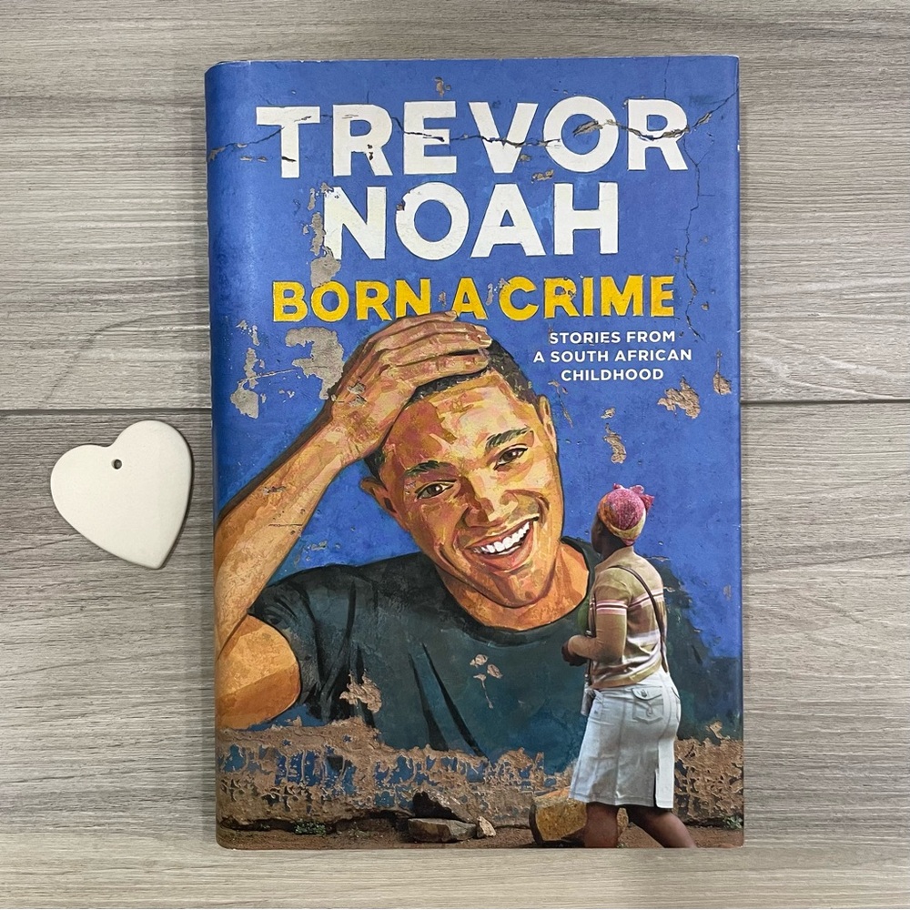 BORN A CRIME by Trevor Noah, Hardcover Book
